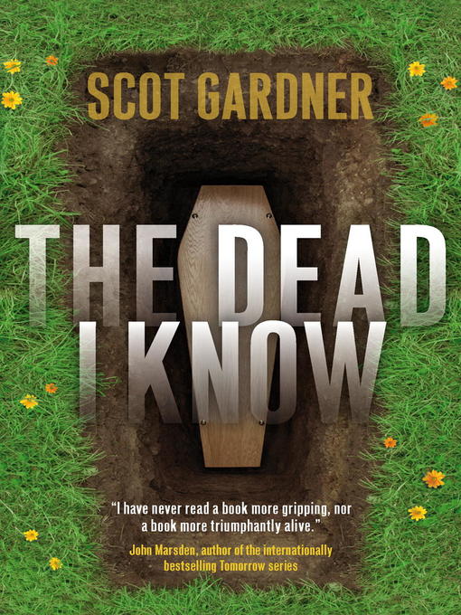 Title details for The Dead I Know by Scot Gardner - Available